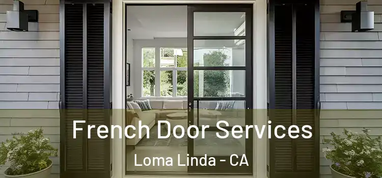 French Door Services Loma Linda - CA